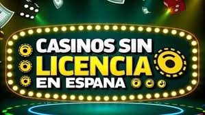 Casinos Online Sin Licencia en España Todo lo que Debes Saber