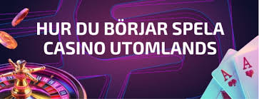 Utländska Casino - En Översikt över Utländska Spelplattformar